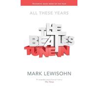 Mark Lewisohn The Beatles - All These Years (Tascabile)