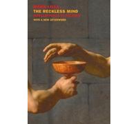 Mark Lilla The Reckless Mind (Tascabile)