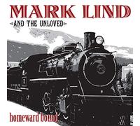Mark Lind And The Unloved - Homeward Bound (Red Vinyl)