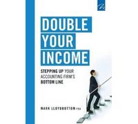 Mark Lloydbottom Double Your Income (Tascabile) Practice Management Power