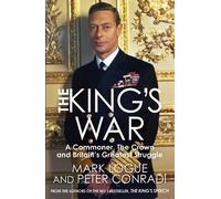 Mark Logue Peter Conradi The King's War (Copertina rigida)