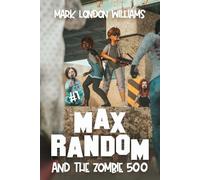 Mark London Williams Max Random and the Zombie 500 (Tascabile)