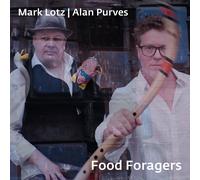 Mark Lotz, Alan Purves - Food Foragers