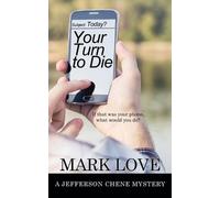 Mark Love Your Turn to Die (Tascabile) Jefferson Chene Mystery