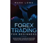 Mark Lowe Forex Trading for Beginners (Copertina rigida)