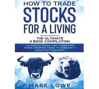 Mark Lowe How to Trade Stocks for a Living (Tascabile)