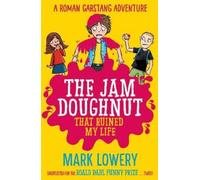 Mark Lowery The Jam Doughnut That Ruined My Life (Tascabile)