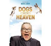 Mark Lowry - Dogs Go To Heaven