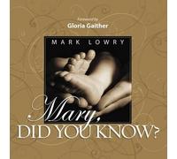 Mark Lowry Mary Did You Know? (Copertina rigida)