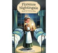Mark Lylani Florence Nightingale Book for Curious Kids (Tascabile)