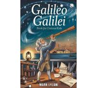 Mark Lylani Galileo Galilei Book for Curious Kids (Tascabile)