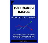 Mark M Darby ICT Trading Basics - The Inner Circle Trader (Tascabile)