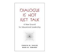 Mark M. Edwards Carolyn M. Shields Dialogue Is Not Just Talk (Tascabile)
