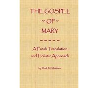 Mark M Mattison The Gospel of Mary (Tascabile)
