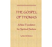Mark M Mattison The Gospel of Thomas (Tascabile)