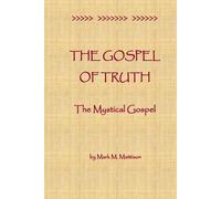 Mark M Mattison The Gospel of Truth (Tascabile)