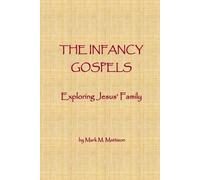 Mark M Mattison The Infancy Gospels (Tascabile)