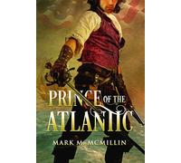 Mark M McMillin Prince of the Atlantic (Tascabile)