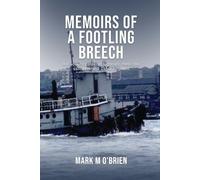 Mark M O'Brien Memoirs Of A Footling Breech (Tascabile)