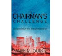 Mark M. Quinn The Chairman's Challenge (Copertina rigida)