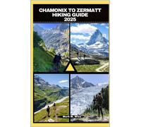 Mark M. Wise Mark M Wise Chamonix to Zermatt Hiking Guide 2025 (Tascabile)