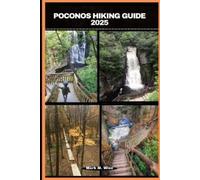 Mark M Wise Poconos Hiking Guide 2025 (Tascabile) Traveler Companion Guide Books