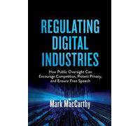 Mark MacCarthy Regulating Digital Industries (Copertina rigida)