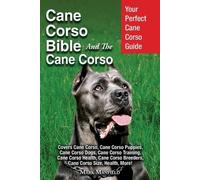 Mark Manfield Cane Corso Bible And the Cane Corso (Tascabile)