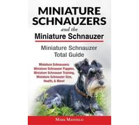 Mark Manfield Miniature Schnauzers And The Miniature Schnauzer (Tascabile)