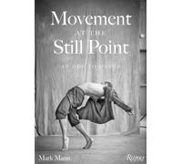 Mark Mann Chita Rivera Movement at the Still Point (Copertina rigida)