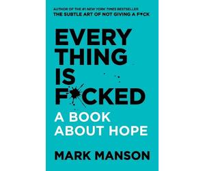 Mark Manson Everything Is Fcked (Copertina rigida)