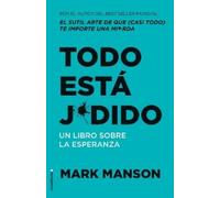 Mark Manson Todo está jodido: Un Libro sobre la esperanza / Everythi (Tascabile)