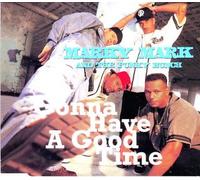 Mark, Marky & the Funky Bunch - Gonna Have a Good Time/Gonna H