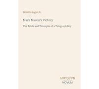 Mark Mason's Victory: The Trials and Triumphs of a Telegraph Boy