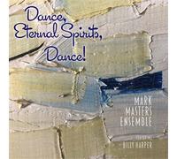 Mark Masters & Billy Harper Dance, Eternal Spirits, Dance (CD) Album