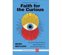 Mark Matlock Faith for the Curious (Copertina rigida)