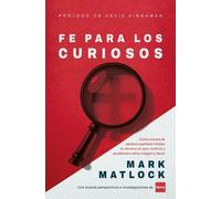 Mark Matlock Fe Para Los Curiosos (Copertina rigida)