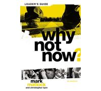 Mark Matlock Why Not Now? Bible Study Leader's Guide (Tascabile)