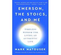 Mark Matousek Emerson, the Stoics, and Me (Tascabile)