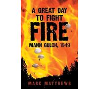 Mark Matthews A Great Day to Fight Fire (Tascabile)