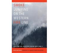 Mark Matthews Smoke Jumping on the Western Fire Line (Tascabile)