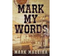 Mark Mazeika Mark My Words (Tascabile)