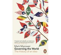 Mark Mazower Governing the World (Tascabile)