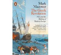 Mark Mazower Greek Revolution (Tascabile)