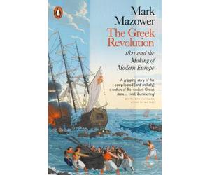 Mark Mazower Greek Revolution (Tascabile)