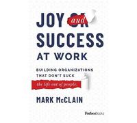 Mark McClain Joy and Success At Work (Copertina rigida)