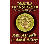 Mark McLaughlin Michael Mc Dracula Transformed & Other Bloodthirsty (Tascabile)