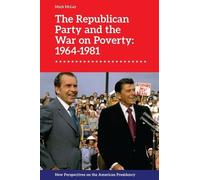 Mark Mclay The Republican Party and the War on Poverty: 1964-1981 (Tascabile)