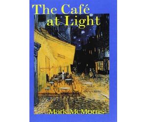 Mark McMorris The Café at Light (Tascabile)