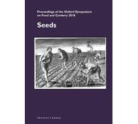 Mark McWilliams Seeds - Proceedings of the Oxford Symposium on Food (Tascabile)